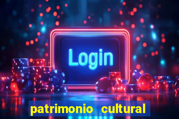 patrimonio cultural material e imaterial da bahia